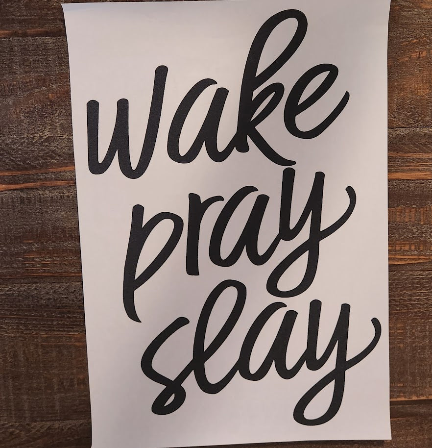 Wake Pray Slay