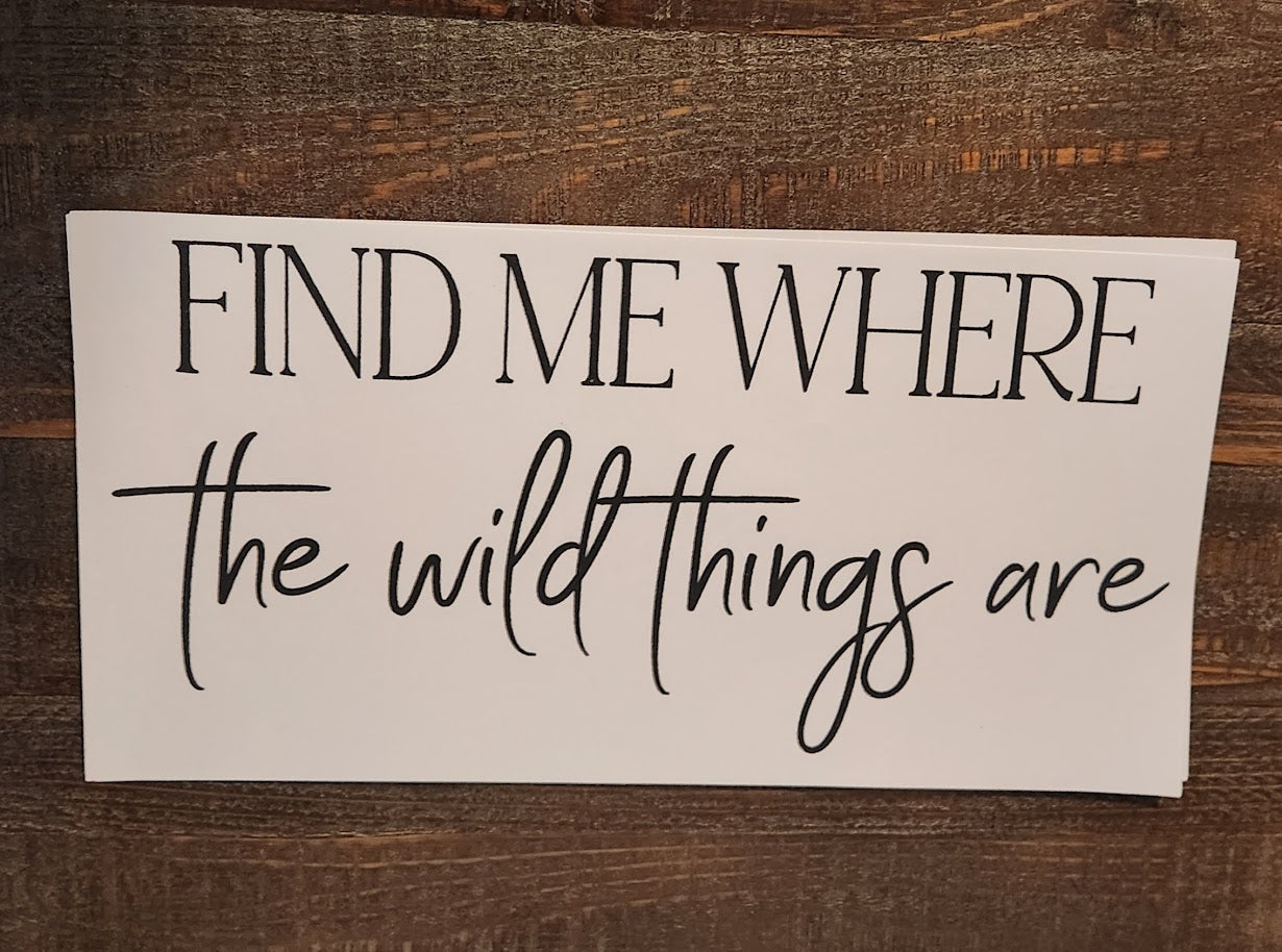 Find Me Where The Wild Things Are