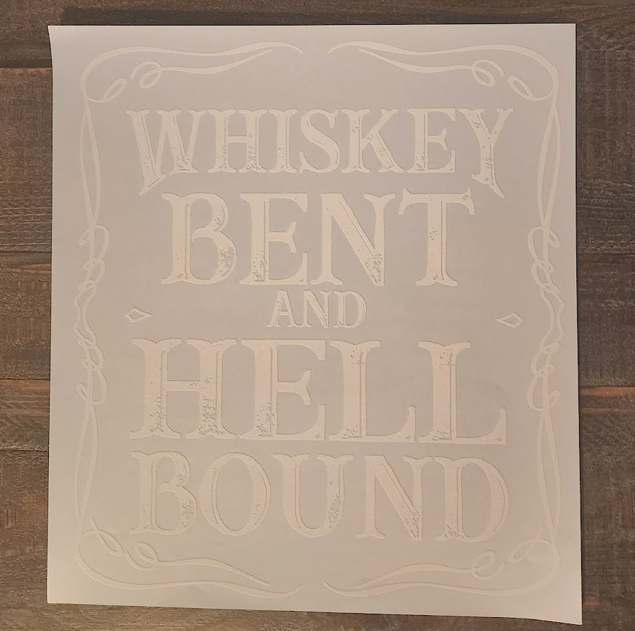 Whiskey Bent And Hell Bound