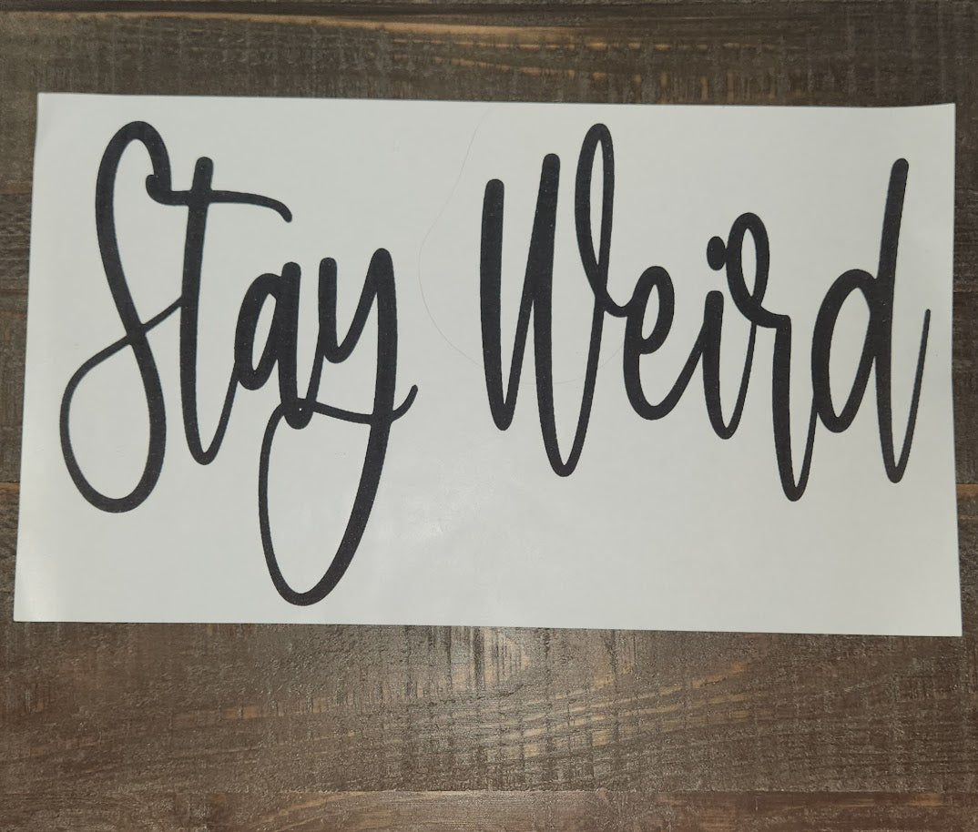 Stay Weird