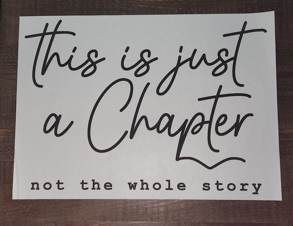 This Is Just a Chapter Not the Whole Story