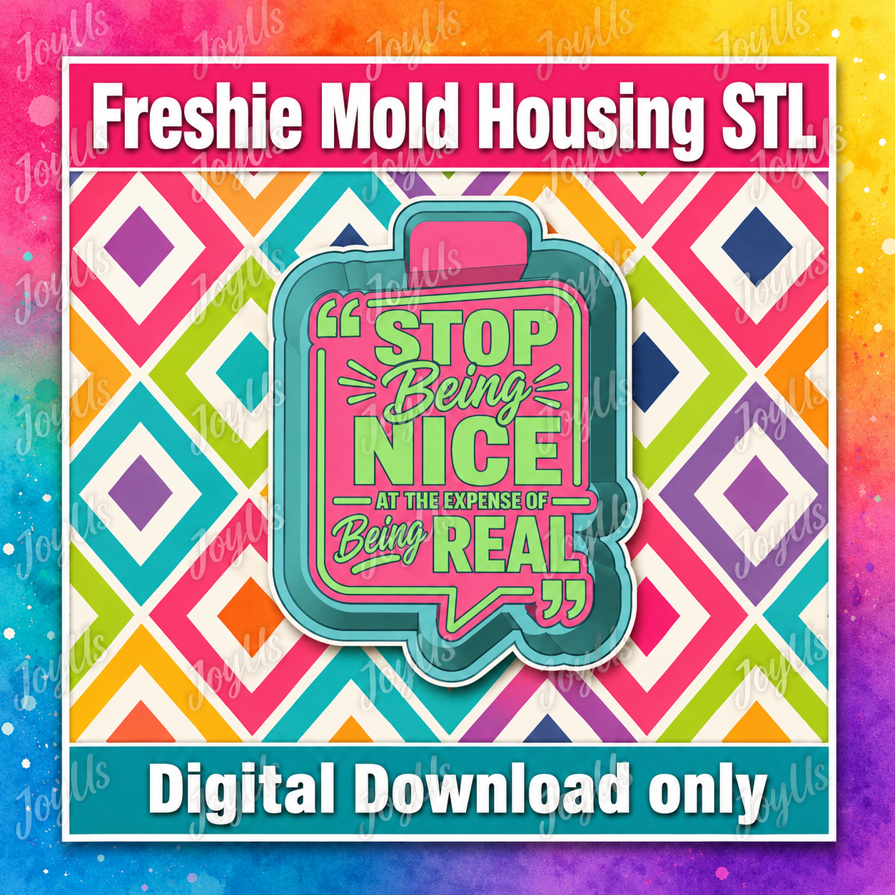 Be Real Not Nice | Freshie Mold STL File | Digital Download
