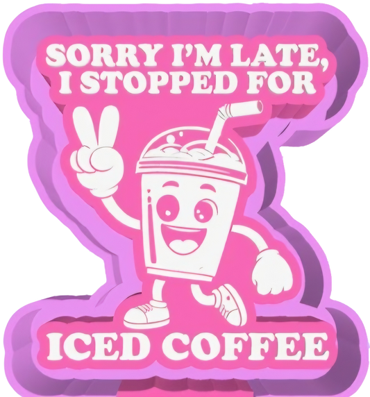 Sorry I'm Late Freshie Mold