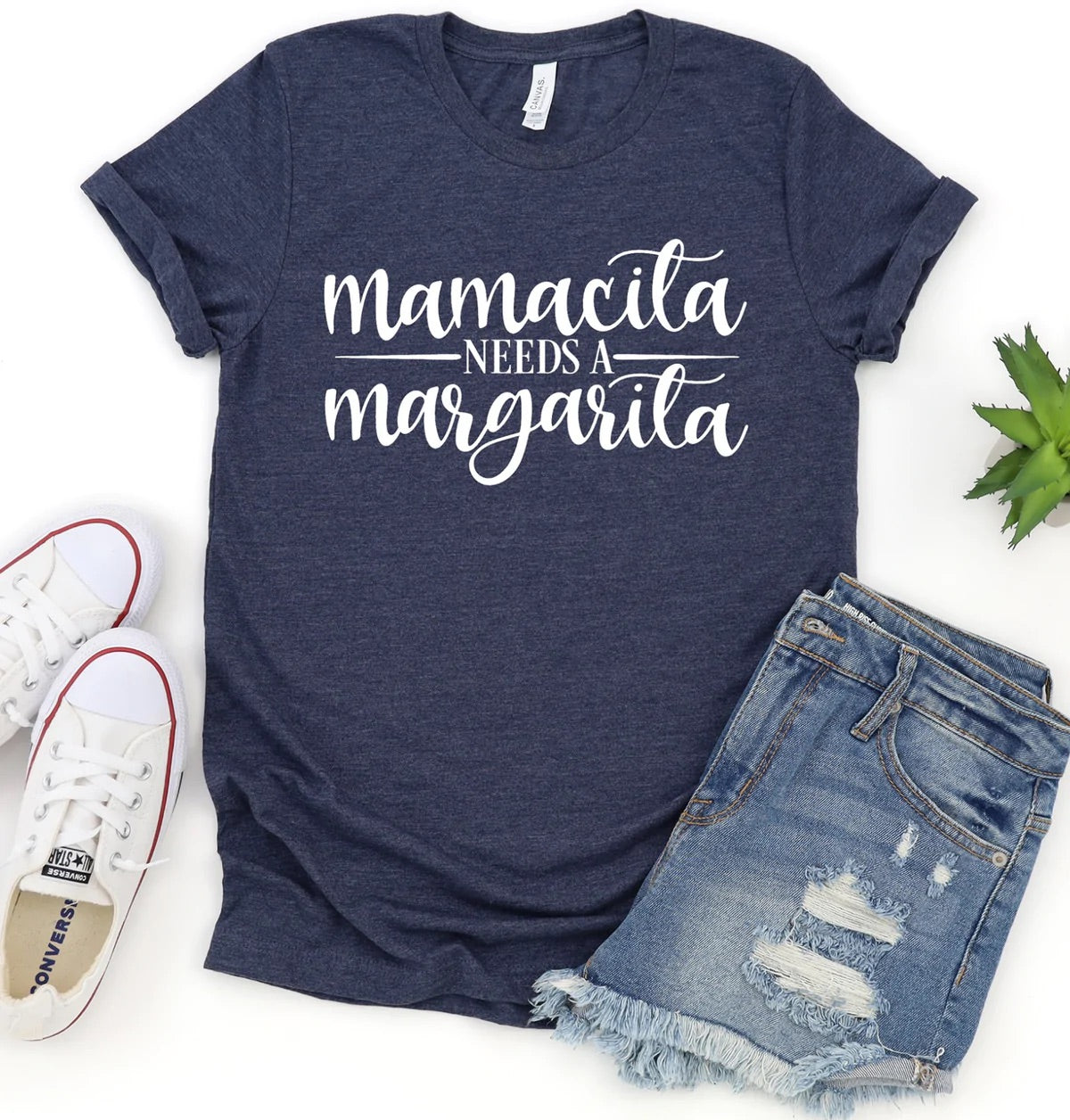 Mamacita Needs A Margarita